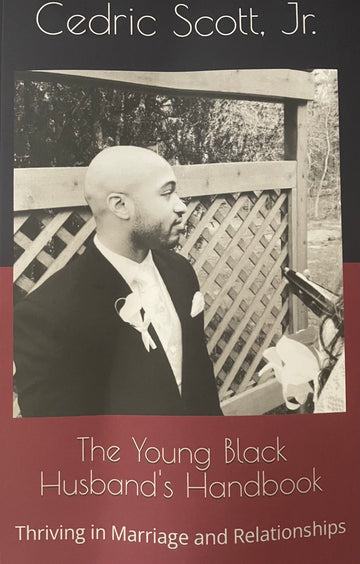 The Young Black Husband's Handbook: Thriving in Marriage and Relationships